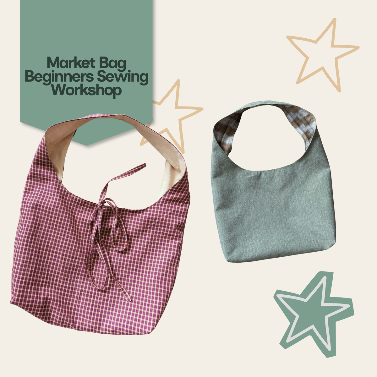 Two fabric market bags shown on a light beige background with decorative star outlines and a teal label reading 'Market Bag, Beginners Sewing Workshop.' The left bag has a pink-and-white gingham pattern and a drawstring closure, while the right bag is a muted sage green fabric with a plaid interior lining.